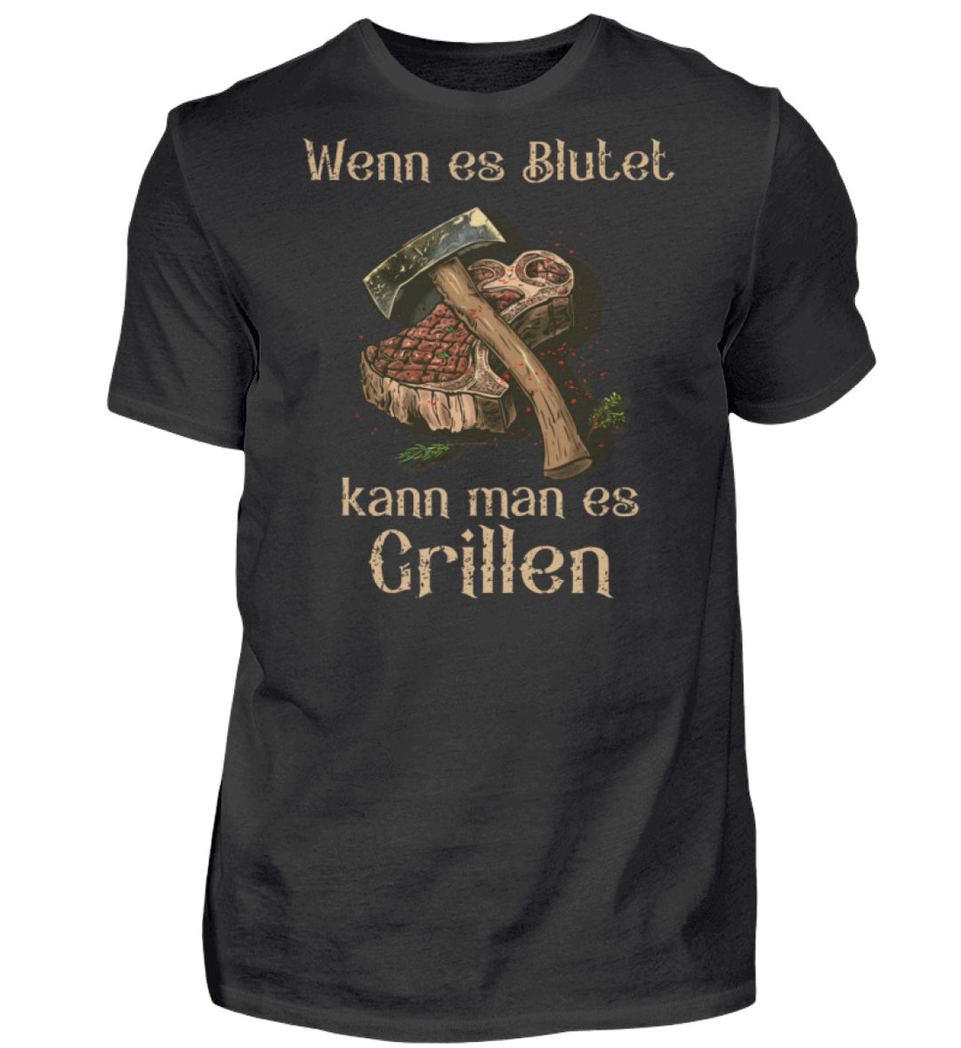 Wenn es blutet kann man es Grillen - Herren Shirt