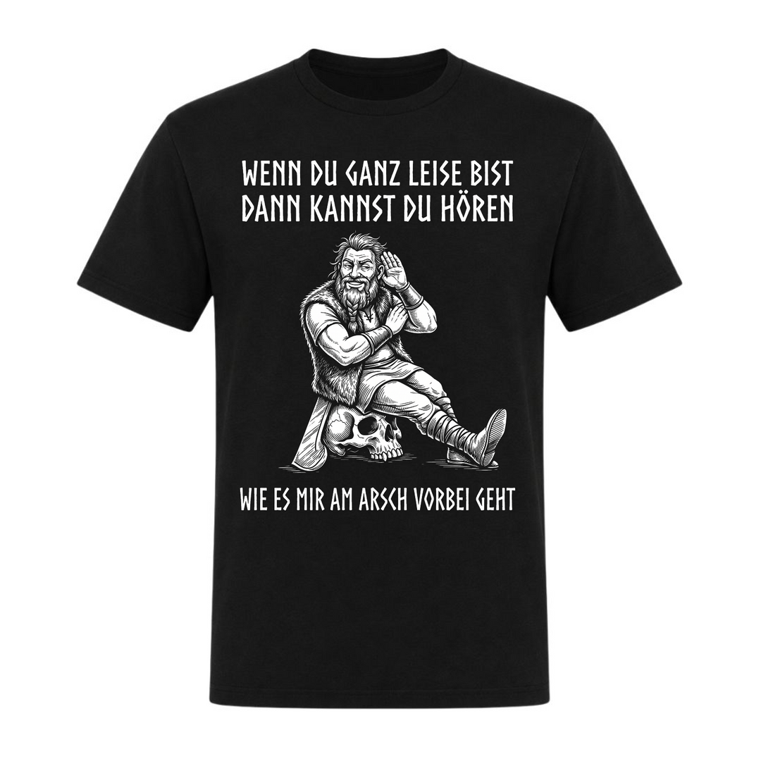 Wenn du ganz leise bist - Unisex T-Shirt - schwarz