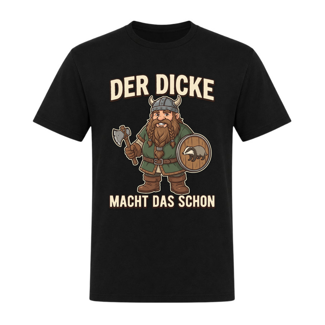 Der Dicke macht das schon - Unisex T-Shirt - schwarz