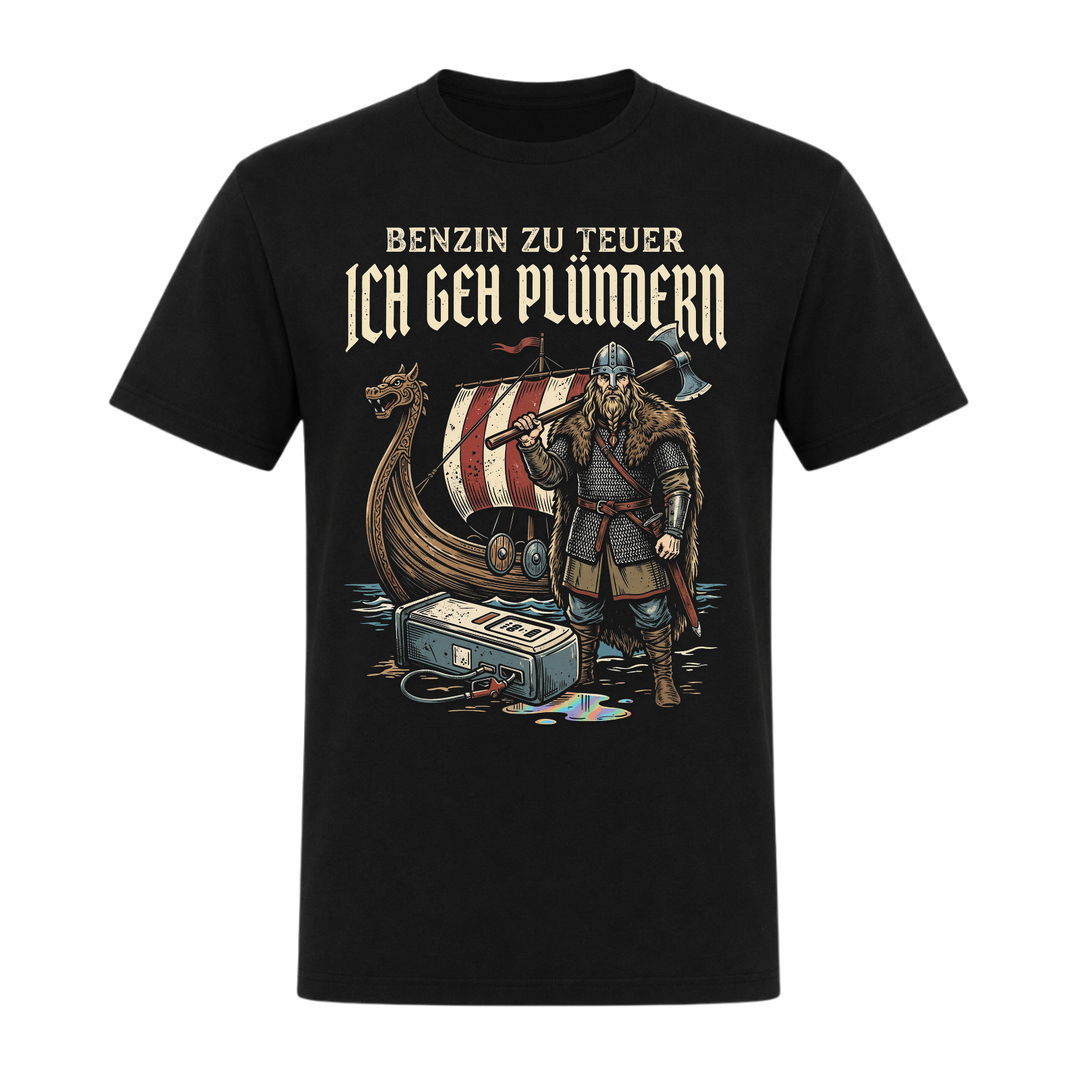 Ich geh plündern - Unisex T-Shirt - schwarz