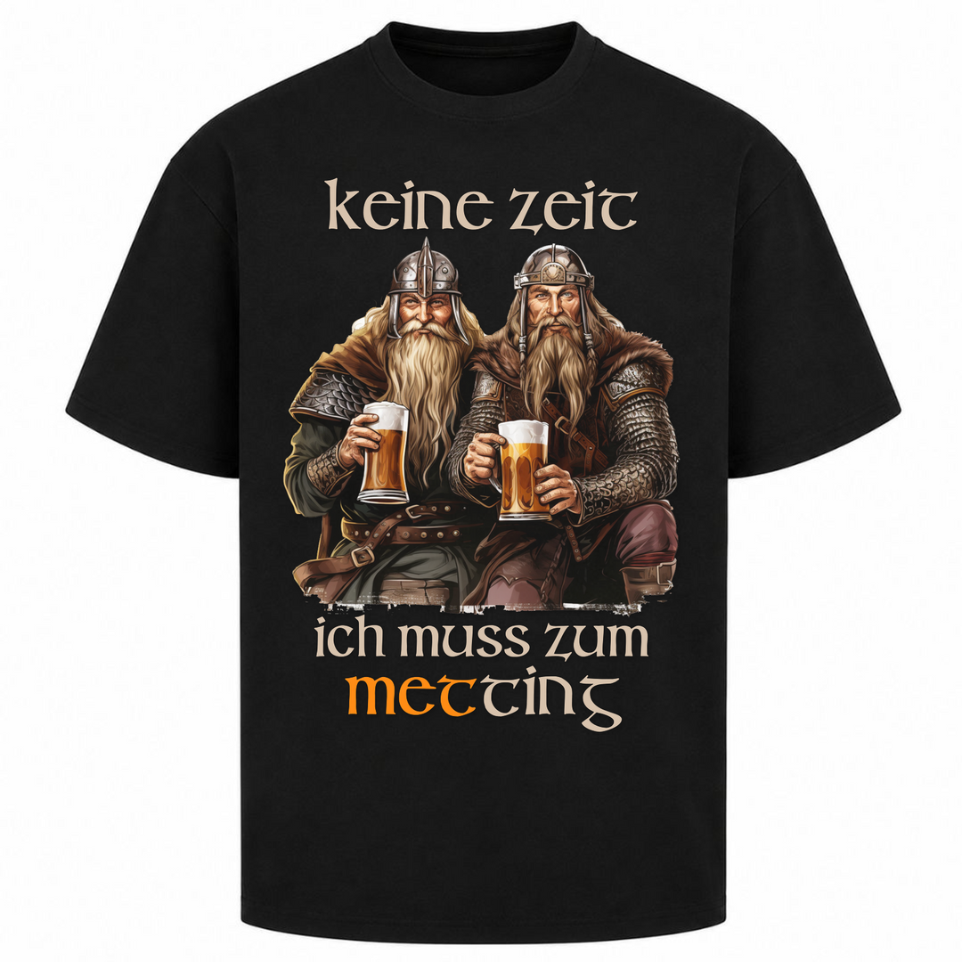 Ich muss zum metting - Oversized Shirt - Schwarz
