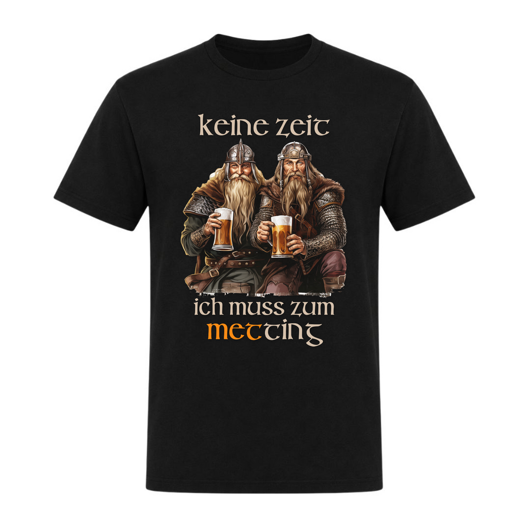 Ich muss zum metting - Unisex T-Shirt - schwarz
