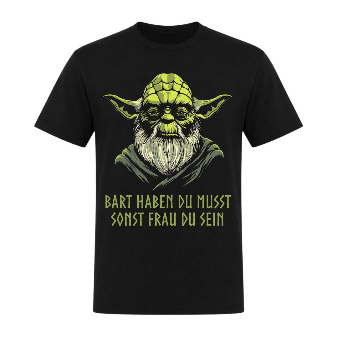 Bart haben du musst - Unisex T-Shirt - schwarz