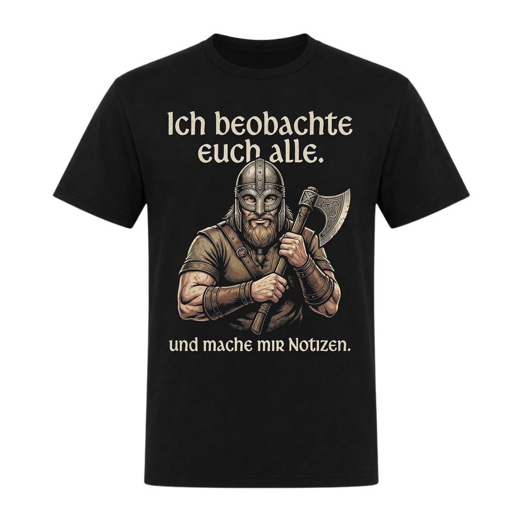 Ich beobachte euch alle - Unisex T-Shirt - schwarz