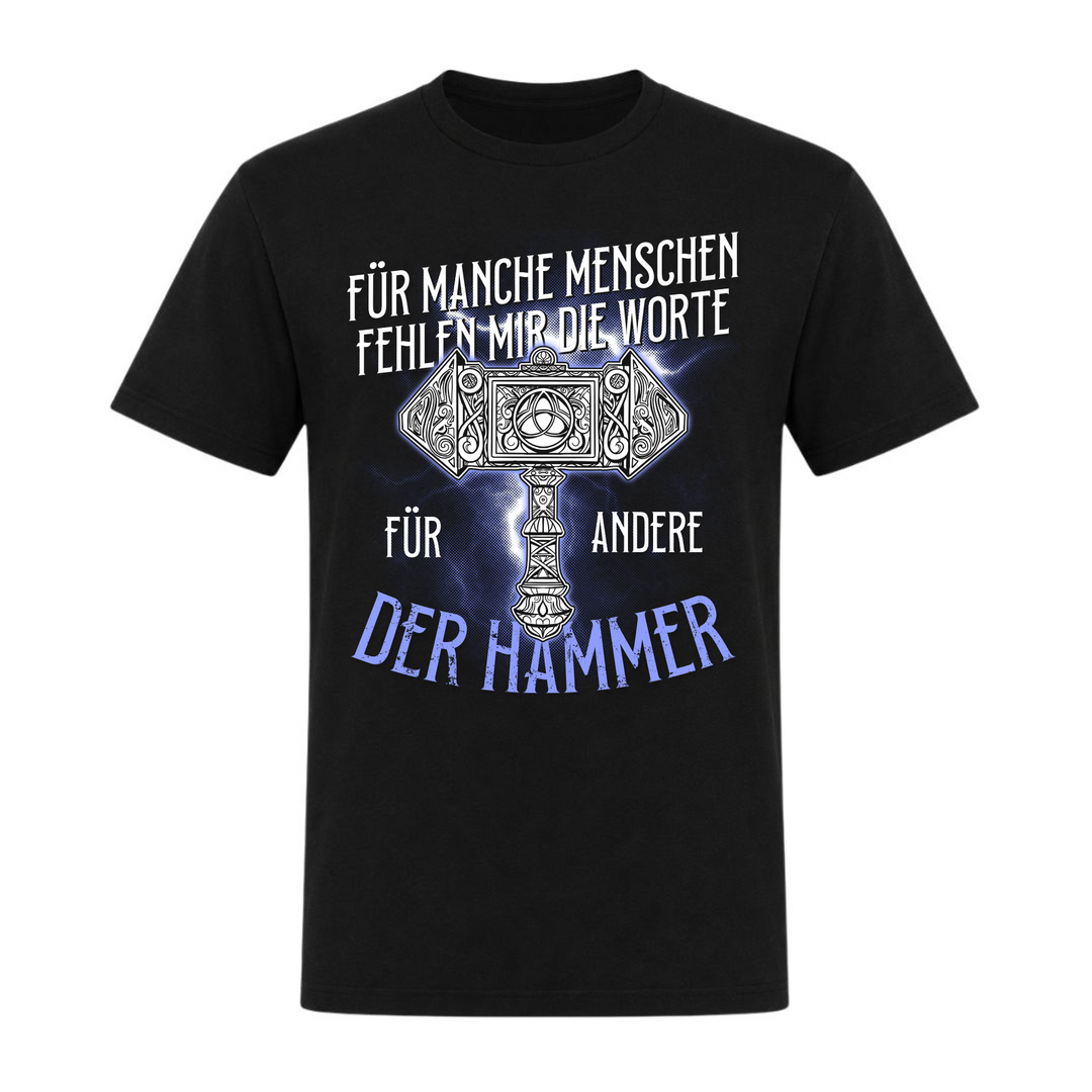 Für manche Menschen fehlen mir die Worte - Unisex T-Shirt - schwarz