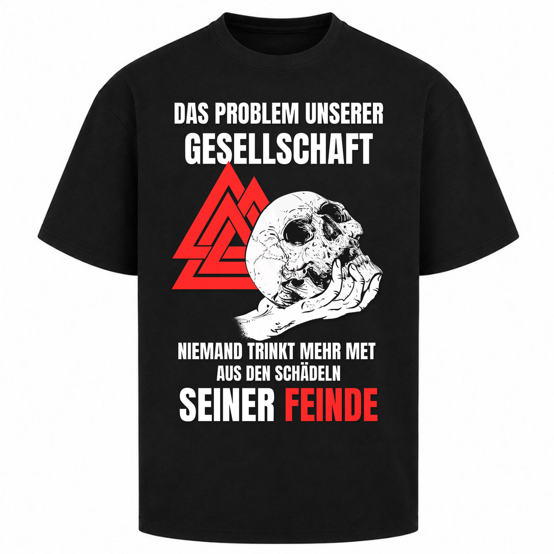Das Problem unserer Gesellschaft - Oversized Shirt - Schwarz