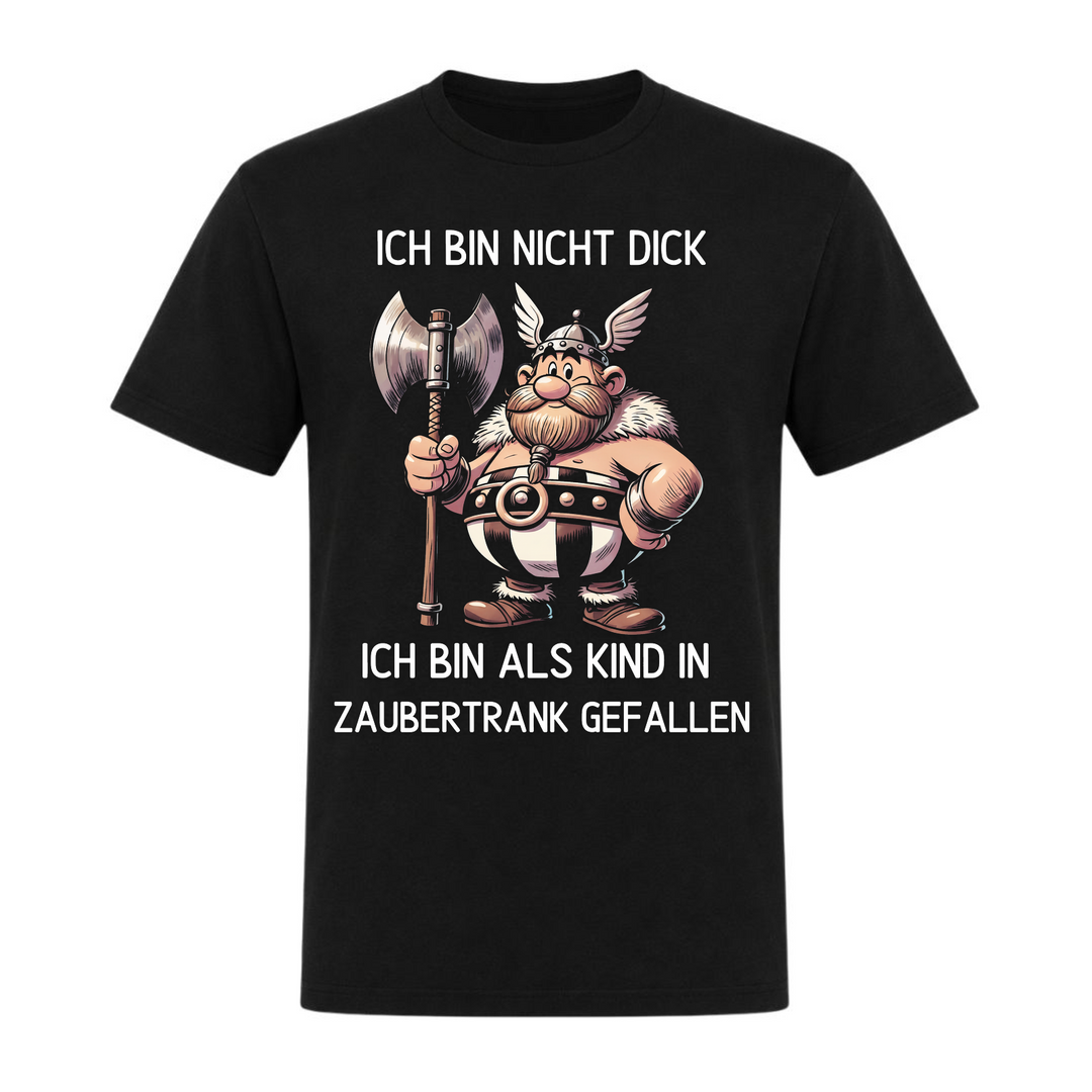 Ich bin nicht dick  - Unisex T-Shirt - schwarz