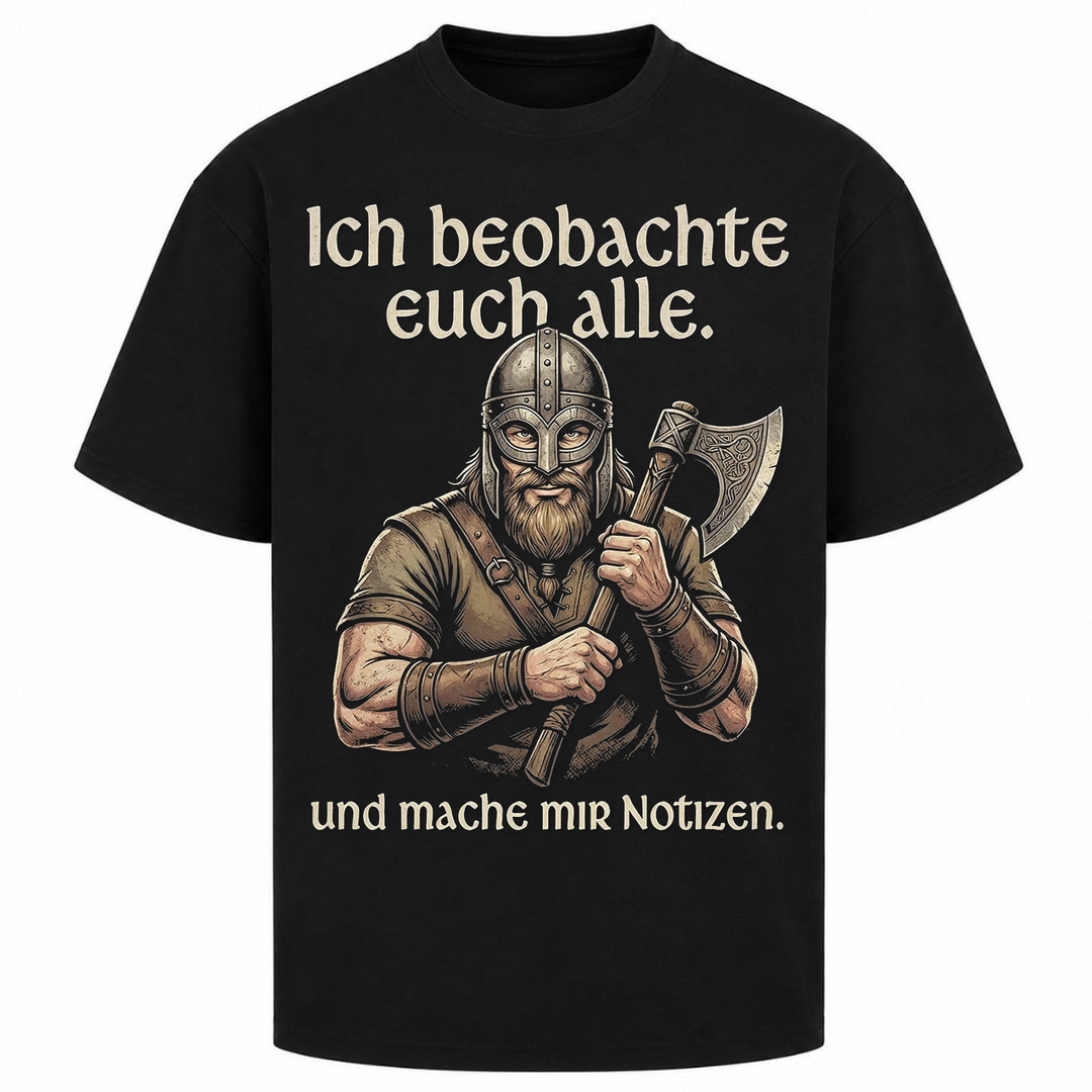 Ich beobachte euch alle - Oversized Shirt - Schwarz