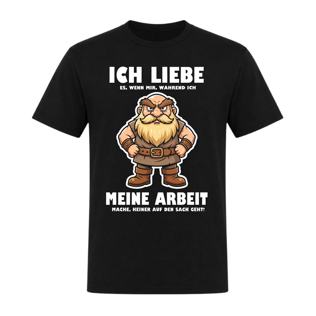 Ich liebe meine Arbeit - Unisex T-Shirt - schwarz