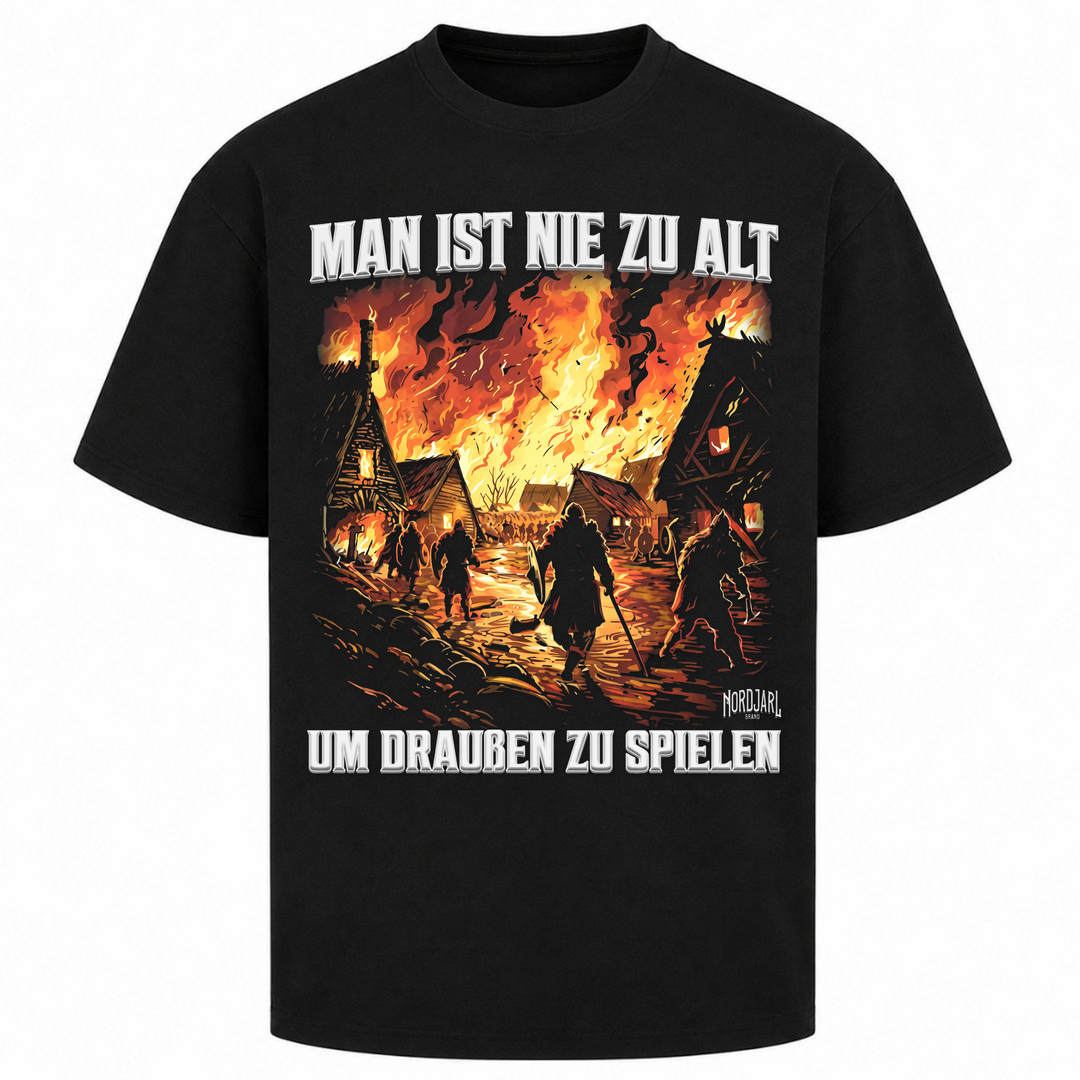 Man ist nie zu alt um draußen zu spielen - Oversized Shirt - Schwarz