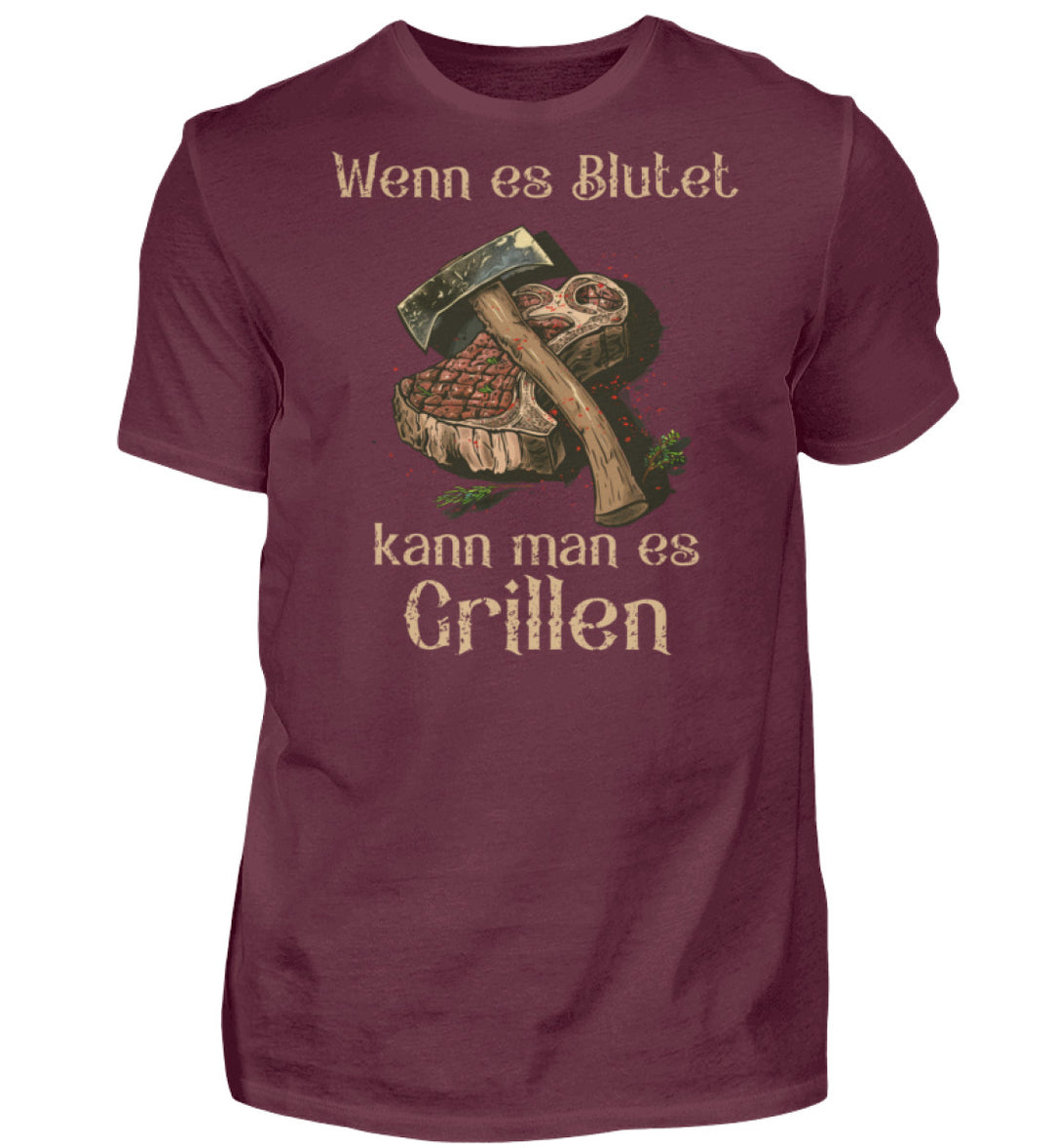 Wenn es blutet kann man es Grillen   - Herren Shirt