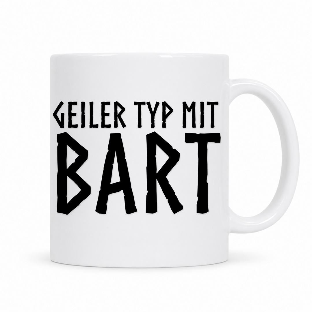 Geiler Typ mit Bart - Keramiktasse - weiß