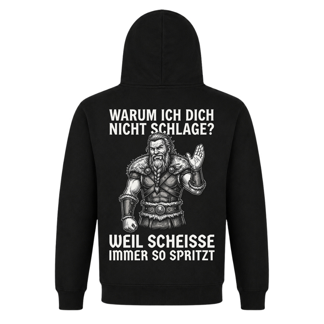 Warum ich dich nicht schlage? - Premium Hoodie Unisex - Black