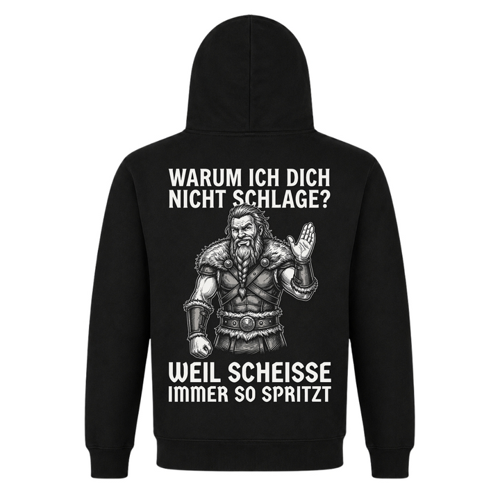 Warum ich dich nicht schlage? - Premium Hoodie Unisex - Black