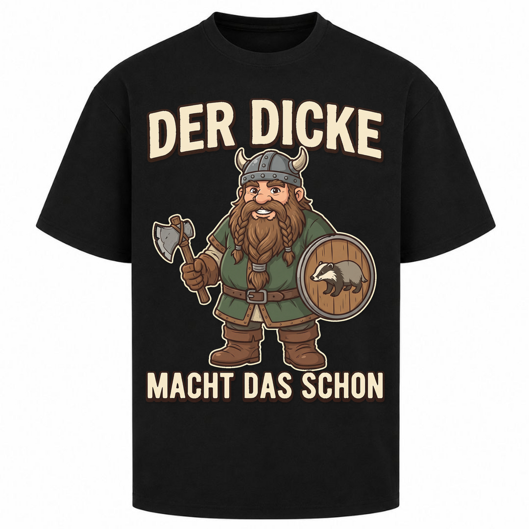 Der Dicke macht das schon - Oversized Shirt - Schwarz