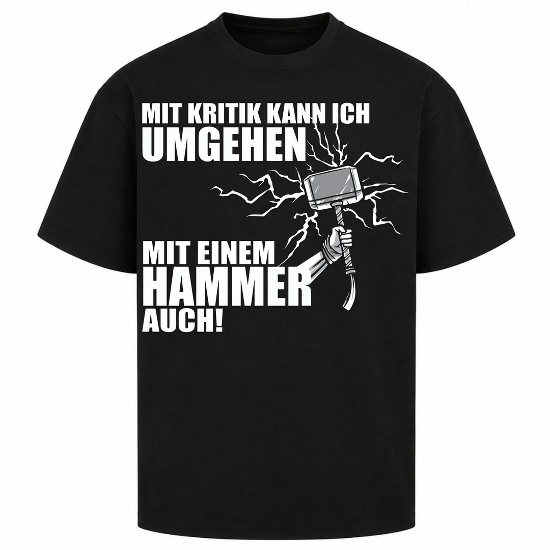 Mit Kritik kann ich umgehen - Oversized Shirt - Schwarz