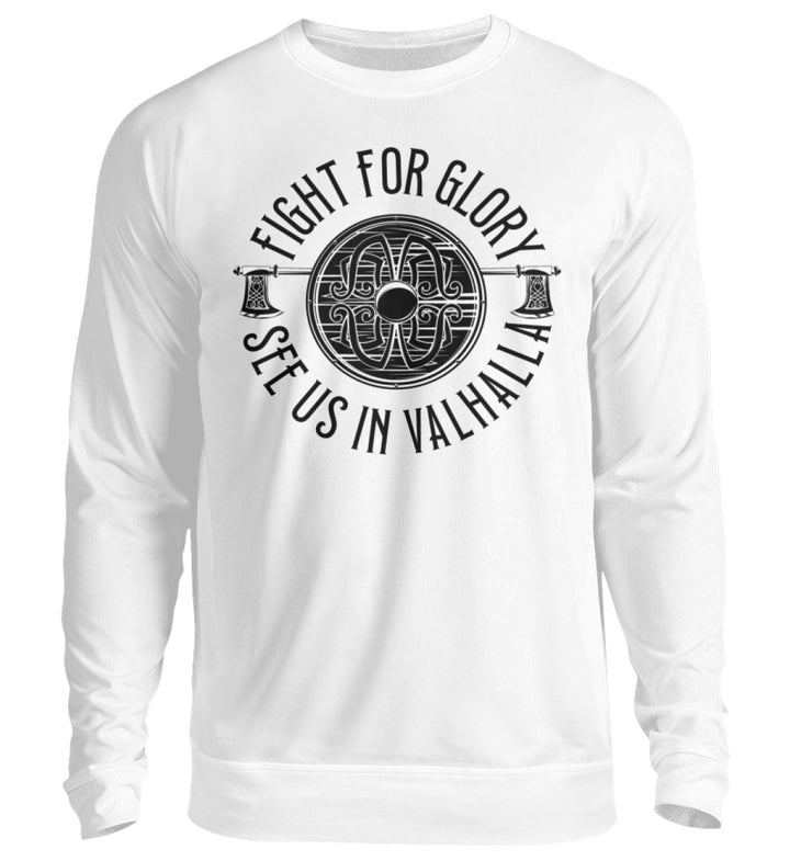 Fight for Glory, See us in Valhalla  - Unisex Pullover