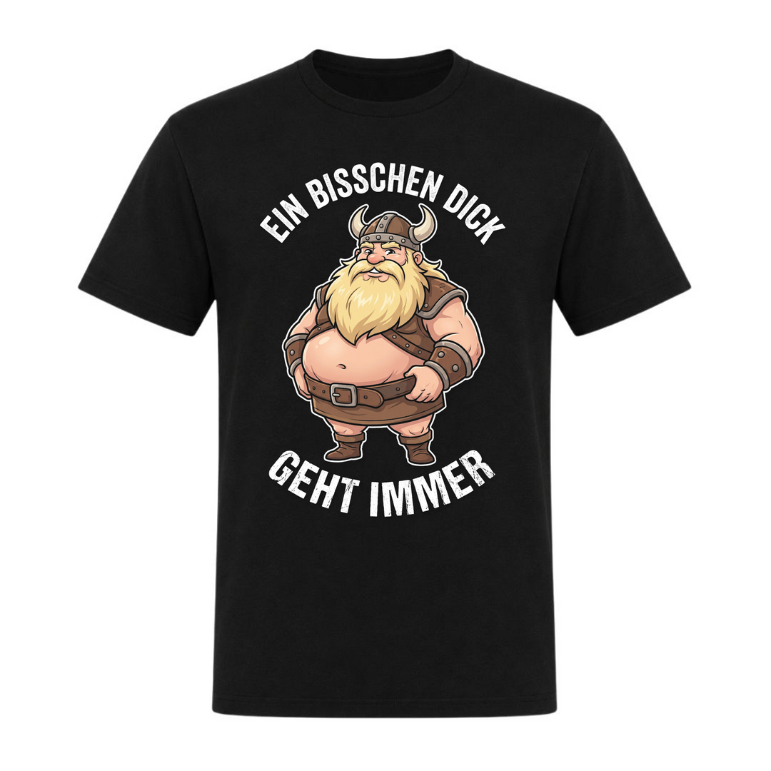 Ein bisschen Dick - Unisex T-Shirt - schwarz
