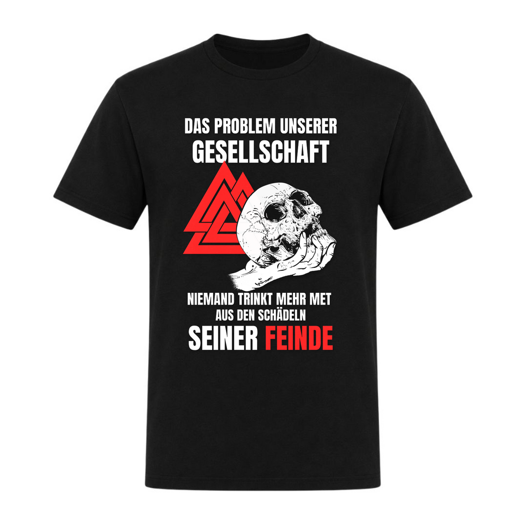 Das Problem unserer Gesellschaft - Unisex T-Shirt - schwarz