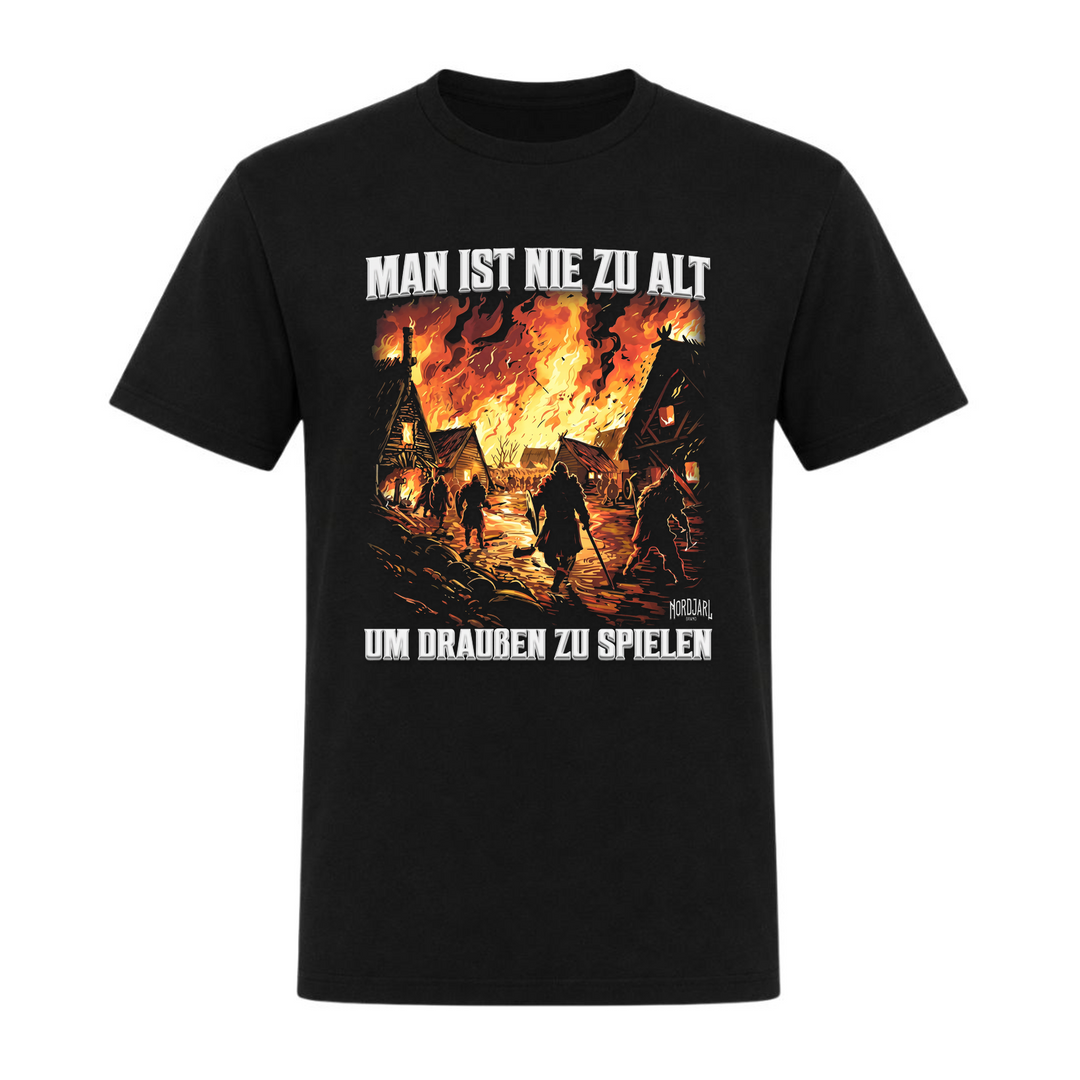 Man ist nie zu alt um draußen zu spielen - Unisex T-Shirt - schwarz