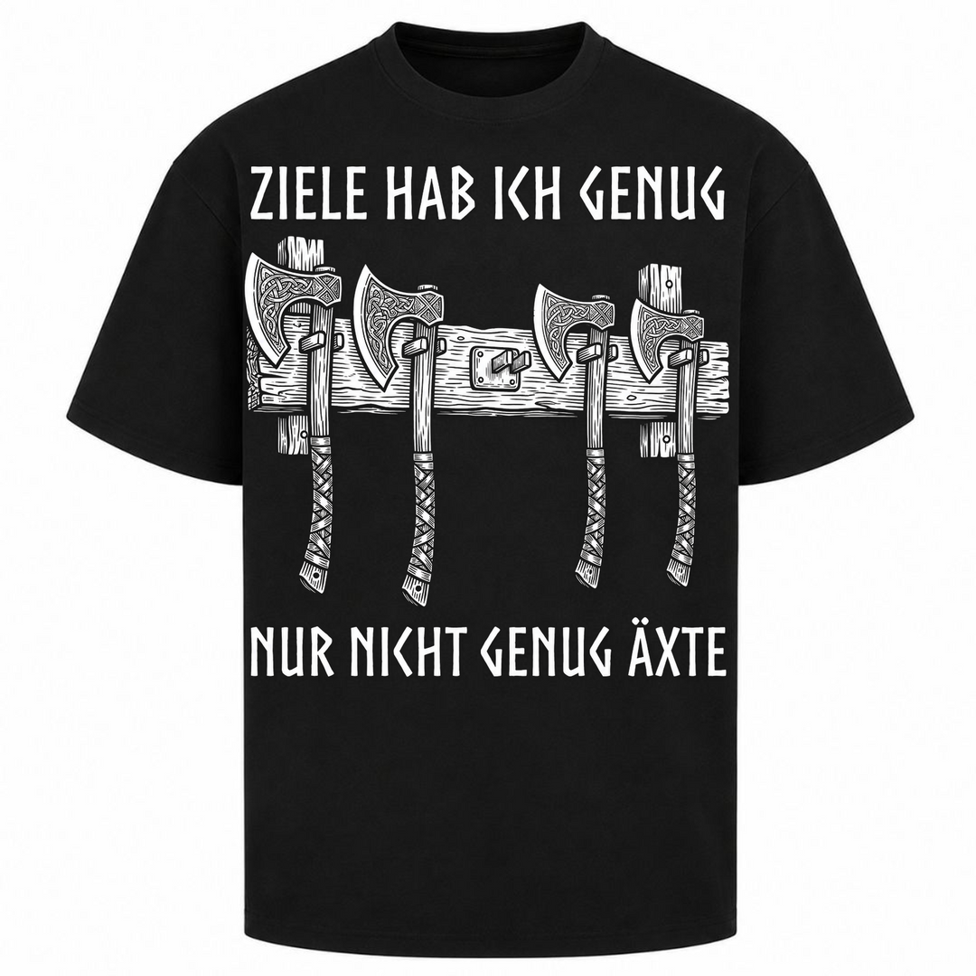 Ziele hab ich genug - Oversized Shirt - Schwarz