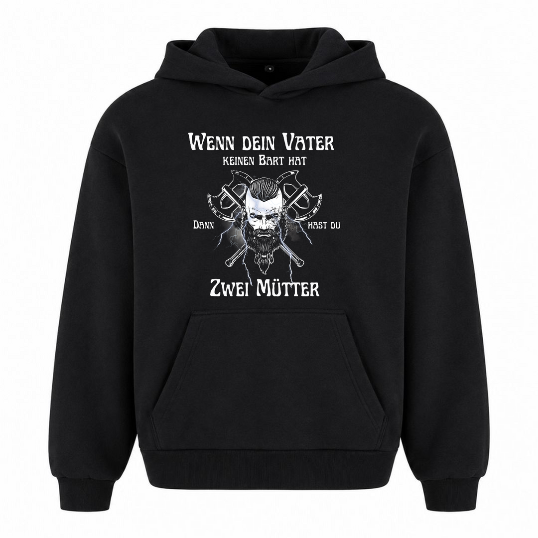 Wenn dein Vater keinen Bart hat - Premium Hoodie Unisex Oversized Hoodie - Schwarz