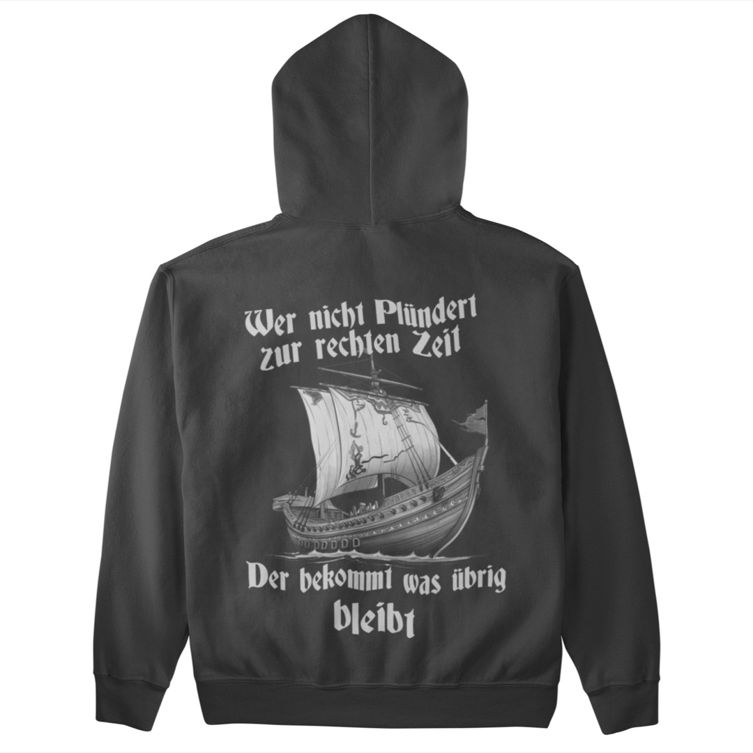 Wer nicht plündert zur rechten Zeit   - Unisex Organic Hoodie