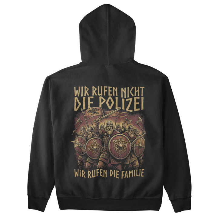 Wir rufen nicht die Polizei   - Unisex Hoodie