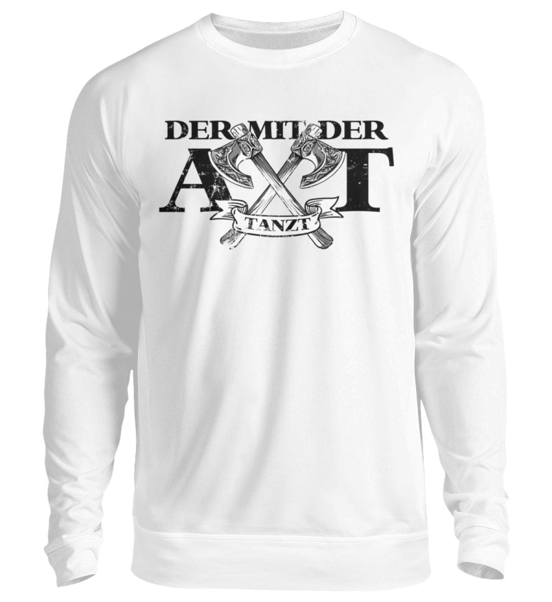 Der mit der Axt  - Unisex Pullover